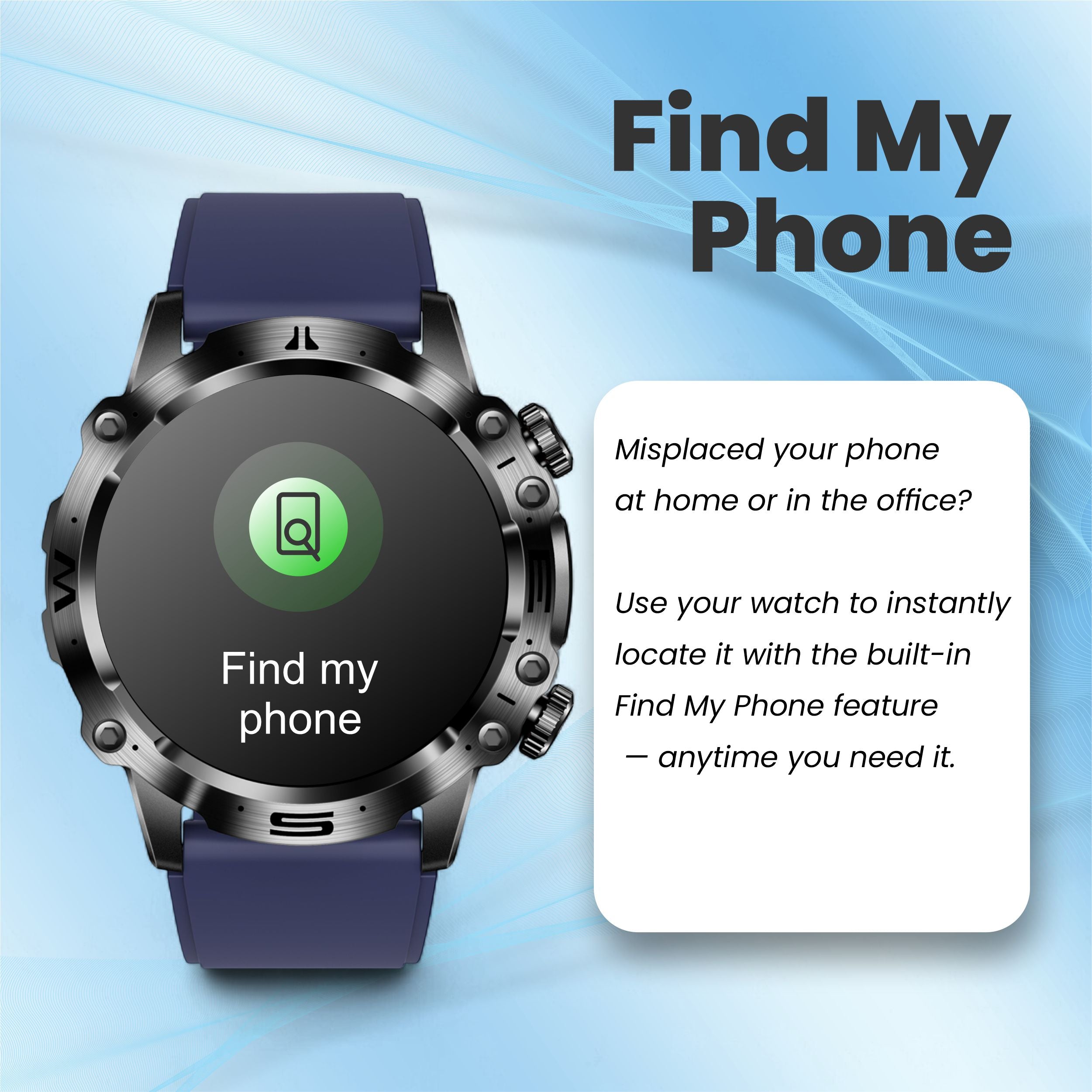 Life watch Find My Phone feature for locating your device instantly.